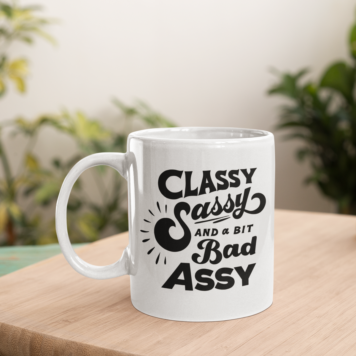 Sassy classy and bad assy deals mug